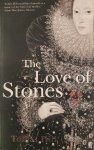 Tobias Hill - The Love Of Stones