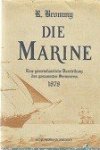 Brommy, R - Die Marine Eine gemeinfassliche Darstellung des gesammten Seewesens 1878
