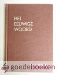 Bakker, Ds. F. - Het eeuwige woord, deel II --- 6 predikaties deel 2