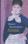 Kosztolányi, Dezso - Anna Kosztolányi, Dezso - Anna