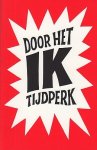 TURPIJN, Jouke - Door het IK tijdperk.