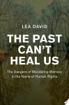 Lea David - The Past Can't Heal Us