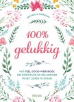 Raphaelle GIORDANO - 100% gelukkig HET FEEL GOOD-WERKBOEK om positiever en gelukkiger in het leven te staan