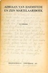 HAEMSTEDE, A. VAN, JELSMA, A.J. - Adriaan van Haemstede en zijn martelaarsboek.