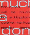AYRES, Tim - Tim Ayres - It Will Be Much Like A Kingdom.