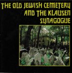 Sadek, Vladimir / Sedinova, Jirina - The old jewish cemetery and the klausen synagogue