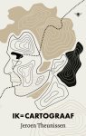 Jeroen Theunissen - Ik = cartograaf