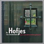 Vels Heijn, Annemarie - De hofjes van Amsterdam, 'door menschlievendheid gedreeven'