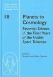Space Telescope Science Institute (U.S.). Symposium, Mario Livio, Stefano Casertano - Planets to cosmology Essential Science in the Final Years of the Hubble Space Telescope