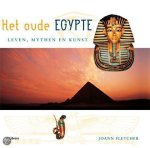 Joann Fletcher - Oude Egypye Leven Mythen En Kunst