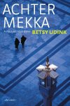Betsy Udink - Achter Mekka