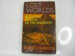 Charroux, Robert - Lost Worlds: Scientific Secrets of the Ancients