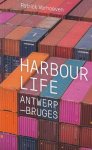 Patrick Verhoeven - Harbour Life Antwerp-Bruges