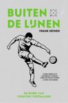 Frank Heinen - Buiten de lijnen: de bijbel van vergeten voetballers