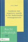 Smelt, A.A.J. - Goederen met een negatieve waarde in het Nederlandse vermogensrecht. Diss.
