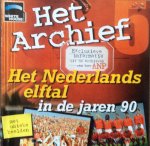 White House Publishers - Het archief / 5 Het Nederlands elftal in de jaren 90 / druk 1