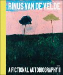 Rinus Van de Velde - Fictional Autobiography II - Rinus Van de Velde