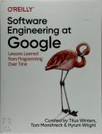Titus Winters ,  Tom Manshreck ,  Hyrum Wright - Software Engineering at Google