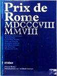  - 200 jaar Prix de Rome MDCCCVIII - MMVIII