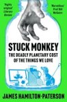 James Hamilton-Paterson - Stuck Monkey