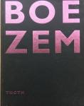 Duyn, Edna van ; Irma Boom (design) ; Fransjozef Witteveen; Marinus Boezem - Boezem / oeuvre catalogus