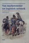 ROOS, H. (RED.). - Van marketentster tot logistiek netwerk. De militaire logistiek door de eeuwen heen. isbn 9789053527757