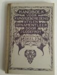 GODEFROY,J. - HANDBOEK VOOR KUNSTGESCHIEDENIS, STYL- EN ORNAMENTLEER Deel 2