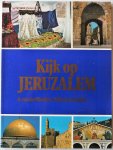 Heyden A van der/ Gafni Shlomo S, vert. Eyck-Dungelmann - Kijk op Jeruzalem Met meer dan 350 kleurenfoto`s.