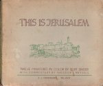 Singer, Curt - This is Jerusalem: Twelve Miniature and Five Pen Drawings. Commentary by Theoldor F. Meysels