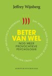 Jeffrey Wijnberg - Beter van wel: nog meer provocatieve psychologie
