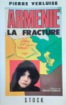 VERLUISE Pierre - Arménie, la fracture - le séisme du 7 décembre 1988 : suivi d'un texte de Claude Mutafian,