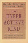 Sugarman, Gerald / Stone, Margaret - Uw hyperactieve kind. Vragen en antwoorden over kinderen met een lichte hersenfunstiestoornis (MBD)