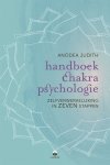 Judith, Anodea - Handboek chakrapsychologie / zelfverwerkelijking in zeven stappen