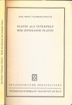 Volkman-Schluck, Karl-Heinz. - Plotin als Interpret der Ontologie Platos.