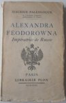Paleologue  Maurice - Alexandra Feodorowna Imperatrice de Russie