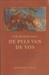 WENSELEERS, LUK - De pels van de vos.  Historische achtergronden van de middeleeuwse Reinaert-satire