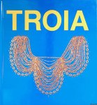 Bertram, Marion & Hermann Dannheimer - Schliemann und Troia
