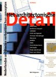 Melet, Ed - Het architectonische detail. Nederlandse architecten verbeelden hun concepten. Wiel Arents - Benthem Crouwel - Erick van Egeraat - Herman Hertzberger - Hans Ruijssenaars - Rudy Uytenhaak & Koen van Velsen - OMA