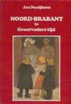 Naaijkens - Noord-Brabant in grootvaders tijd