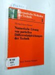 Törnig, Willi, Michael Gipser und Bernhard Kaspar: - Numerische Lösung von partiellen Differentialgleichungen der Technik : Differenzenverfahren, finite Elemente und die Behandlung grosser Gleichungssysteme.