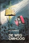 Kardol, G.J. - De weg omhoog Kardol, G.J. - De weg omhoog