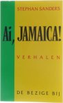 Stephan Sanders - Ai, Jamaica!