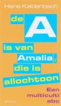 Hans Kaldenbach - De A is van Amalia, die is allochtoon Een multiculti abc