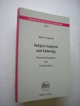 Fugmann, Robert - Subject Analysis and Indexing. Theoretical Foundation and Practical Advice Fugmann, Robert - Subject Analysis and Indexing. Theoretical Foundation and Practical Advice