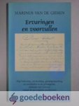 Giesen, Marinus van de - Ervaringen en voorvallen  --- Zijn bekering, afscheiding, gevangenneming en overlijden in de gevangenis, alsmede 4 brieven vanuit de gevangenis geschreven