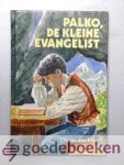 Berg, J.W. van den - Palko, de kleine evangelist