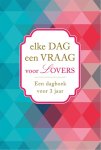  - Elke dag een vraag voor lovers een dagboek voor 3 jaar