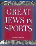 Slater, Robert - Great Jews in sports
