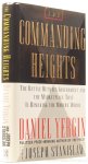 YERGIN, D., STANISLAW, J. - The commanding heights. The battle between government and the marketplace that is remaking the modern world.