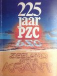 Antonisse, R., en B. Jansen - 225 jaar PZC,  Zeeland uit de krant